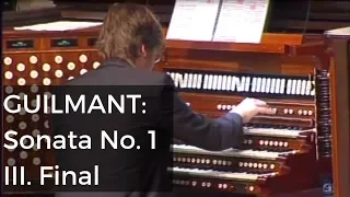 GUILMANT: Sonata No. 1 in D Minor; III. Final / Felix Hell