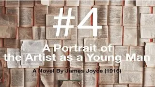 A Portrait of the Artist as a Young Man Audio Books - A Novel By James Joyce (1916) #4