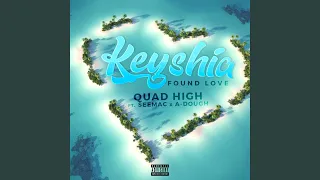 Keyshia/Found Love (feat. Seemac & A-Dough)