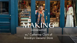 Love is in the Making w/ Catherine Clark of Brooklyn General Store & Jen Joyce, Ep. 160