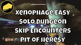 Xenophage Easy Solo Dungeon Skip Encounters Guide