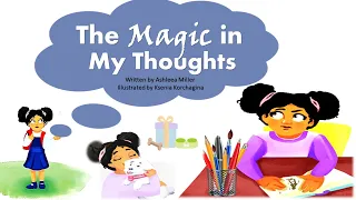 The Magic in My Thoughts (Read Aloud) by Ashleea Miller | Kids Books Read Aloud | Childrens Books