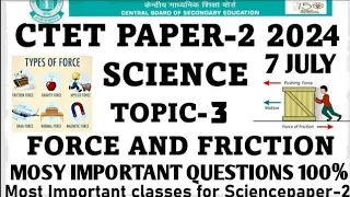 Force and Friction|Ctet Science 7 July 2024|Most Important question|Science paper-2 Ctet July 2024