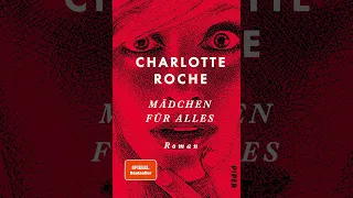 Rezension: Mädchen für alles - Charlottte Roche