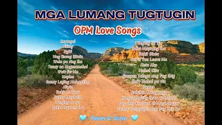 Mga Lumang Tugtugin - OPM Love Songs Collection  - Nonstop OPM Love Songs Medley
