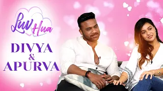Divya Agarwal & Her Fiancé Apurva Padgaonkar | Love Story, Social Media & Trolling | LUV HUA Ep 2