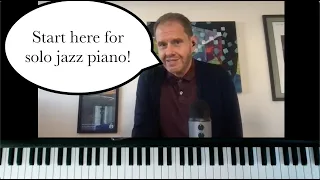 Start Here for Solo Jazz Piano 🎹