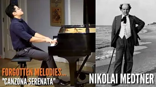 NIKOLAI MEDTNER | Forgotten Melodies Op. 38 No. 6 | "Canzona Serenata"