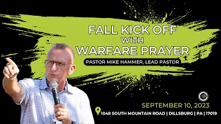 Fall Kick Off with Warfare Prayer - Pastor Mike & Connie Hammer (9/10/23)