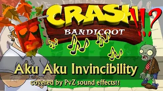 Crash Bandicoot【Aku Aku Invincibility】covered by PvZ sound effects!!!