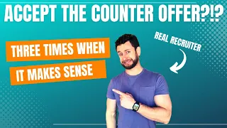 Times When You SHOULD Accept a Counter Offer - Should You Take a Counter Offer