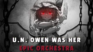 U.N. OWEN WAS HER [Touhou] - EPIC ORCHESTRA