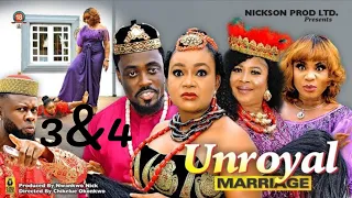 UNROYAL MARRIAGE 3&4 (NEW TRENDING MOVIE) - TOOSWEET ANNAN,RACHEL OKONKWO LATEST NOLLYWOOD MOVIE