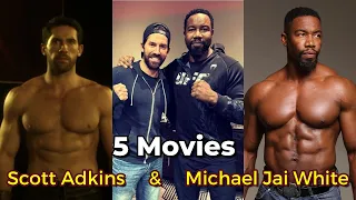 Michael Jai White & Scott Adkins, 5 Martial Arts Movies