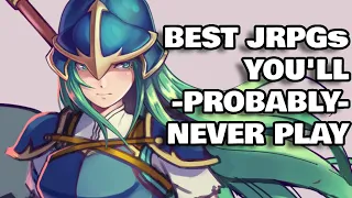 Top 10 Best JRPGs You'll -Probably- NEVER Play