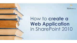 How to create a Web Application in SharePoint 2010