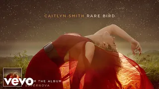 Caitlyn Smith - Rare Bird (Audio)