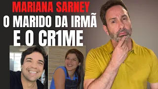 MARIANA SARNEY E O CUNHADO LUCAS PORTO - O QUE ACONTECEU? - CRIME S/A