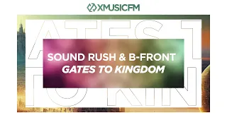 B-Front & Sound Rush & XCEPTION - Gates To Kingdom