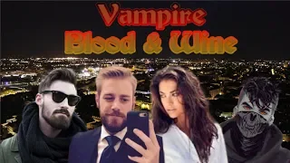 Vampire: Blood & Wine (Week 18 - Part 3) Damian