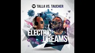 Talla 2XLC Vs. Taucher - Electric Dreams (Extended Mix)