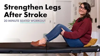 20 Minute, Real Time Seated Workout to Improve Leg Strength After Stroke