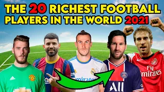TOP 20 RICHEST FOOTBALLERS IN THE WORLD 2021
