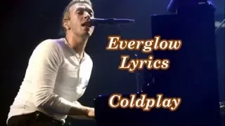 Everglow - Coldplay ( Lyrics Video) HQ