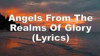 Angels From The Realms Of Glory - Lyrics