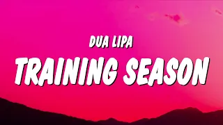 Dua Lipa - Training Season (Lyrics)