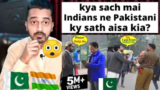 Pakistani Reacts to I Am From Pakistan Please Help Me | How Indians Treats Pakistanis