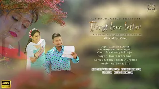 FIRST LOVE LETTER, Official Full Video, Ft.  Pooja Mushahary & Mwkthang Narzary.