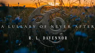 Dark Fantasy Lullaby | A Lullaby of Never After