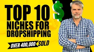 Top 10 Niches For Dropshipping 2024 - Over 400,000 Sold!