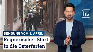 Regnerischer Start in die Osterferien | hessenschau vom 01.04.2023