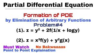 5. Formation of PDE by Elimination of Arbitrary Functions | Problem#4 | Complete Concept | PDE