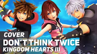 Kingdom Hearts III - "Don't Think Twice" | AmaLee Ver (feat. Taylor Davis)