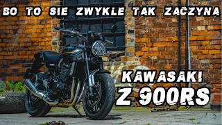 Kawasaki Z 900 RS - Bo to się zwykle tak zaczyna...