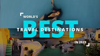 Most Beautiful Places in The World | Top 10 Places To Visit | 2023