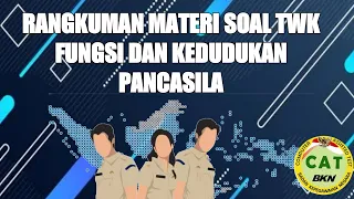 RANGKUMAN MATERI SOAL TWK 10 FUNGSI DAN KEDUDUKAN PANCASILA