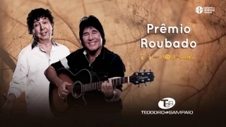 Teodoro e Sampaio - Prêmio Roubado