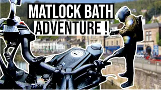 Motorbike ride to MATLOCK BATH!