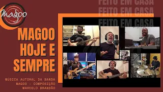 Banda Magoo - Hoje e Sempre (autoral) [Projeto "Feito em Casa"]