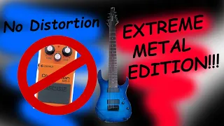 SONGS WITHOUT DISTORTION - extreme metal edition