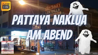 Pattaya Naklua heute Abend 🚶️‍️👻🚶🏼 Unterwegs auf leeren Straßen ohne Urlauber - Thailand August 2021