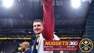 Nuggets 360: Nikola Jokić Dominating Day In and Day Out