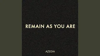 Remain as You Are