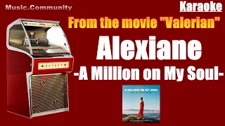 Karaoke - Alexiane - A Million on My Soul (from the movie "Valerian")