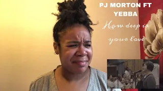 PJ Morton feat. YEBBA - How deep is your love | REACTION!!!