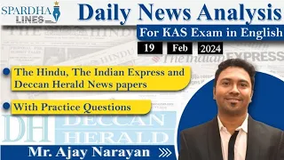 19 February 2024 I The Hindu , Indian Express & Deccan Herald Analysis for KPSC KAS | Spardha Lines